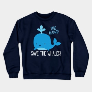 THIS BLOWS WHALE Crewneck Sweatshirt